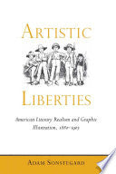 Artistic Liberties: American Literary Realism and Graphic Illustration, 1880-1905