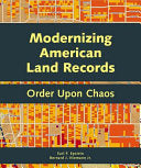Modernizing American Land Records: Order Upon Chaos