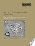 Between Venice and Istanbul