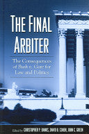 The Final Arbiter: The Consequences of Bush v. Gore for Law and Politics