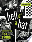Hell of a Hat: The Rise of ’90s Ska and Swing