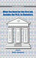 What You Need for the First Job, Besides the Ph.D. in Chemistry