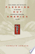 Fleshing Out America: Race, Gender, and the Politics of the Body in American Literature, 1833-1879