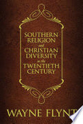 Southern Religion and Christian Diversity in the Twentieth Century