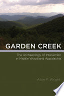 Garden Creek: The Archaeology of Interaction in Middle Woodland Appalachia