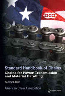 Standard Handbook of Chains: Chains for Power Transmission and Material Handling, Second Edition