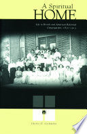 A Spiritual Home: Life in British and American Reformed Congregations, 1830–1915