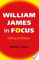 William James in Focus: Willing to Believe