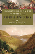 Choosing Sides on the Frontier in the American Revolution