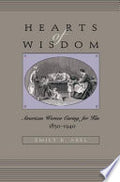 Hearts of Wisdom: American Women Caring for Kin, 1850-1940