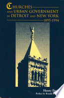 Churches and Urban Government in Detroit and New York, 1895-1994