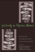 Positively No Filipinos Allowed: Building Communities and Discourse