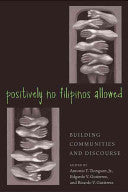 Positively No Filipinos Allowed: Building Communities and Discourse