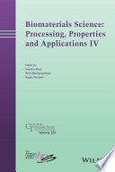 Biomaterials Science: Processing, Properties and Applications IV