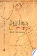 Brothers and Friends: Kinship in Early America