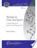 Biology in Time and Space: A Partial Differential Equation Modeling Approach