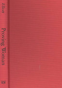 Proving Woman: Female Spirituality and Inquisitional Culture in the Later Middle Ages