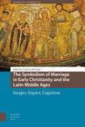 The Symbolism of Marriage in Early Christianity and the Latin Middle Ages