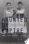 Haunted by Empire: Geographies of Intimacy in North American History