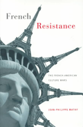French Resistance: The French-American Culture Wars