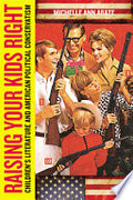 Raising Your Kids Right: Children's Literature and American Political Conservatism