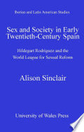 Sex and Society in Early Twentieth Century Spain: Hildegart Rodriguez and the World League for Sexual Reform