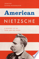 American Nietzsche: A History of an Icon and His Ideas
