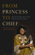 From Princess to Chief: Life with the Waccamaw Siouan Indians of North Carolina