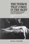 The Terror that Comes in the Night: An Experience-centered Study of Supernatural Assault Traditions