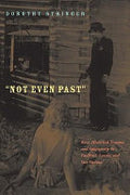 "Not Even Past": Race, Historical Trauma, and Subjectivity in Faulkner, Larsen, and Van Vechten