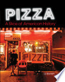 Pizza, A Slice of American History