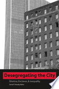 Desegregating the City: Ghettos, Enclaves, and Inequality