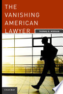 The Vanishing American Lawyer