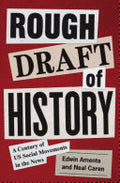 Rough Draft of History: A Century of US Social Movements in the News