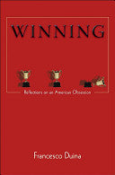 Winning: Reflections on an American Obsession