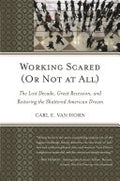 Working Scared (or Not at All)