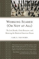 Working Scared (or Not at All)