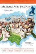 Memory and Honor: Cultural and Generational Ministry with Korean American Communities