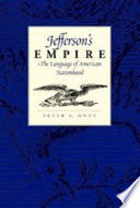 Jefferson's Empire: The Language of American Nationhood
