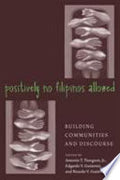 Positively No Filipinos Allowed: Building Communities and Discourse