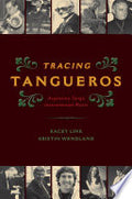 Tracing Tangueros