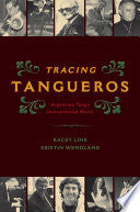 Tracing Tangueros