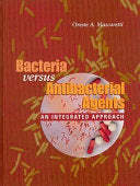 Bacteria Versus Antibacterial Agents: An Integrated Approach