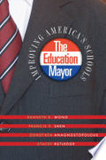 The Education Mayor: Improving America's Schools