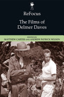 ReFocus--the Films of Delmer Daves