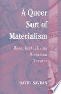 A Queer Sort of Materialism: Recontextualizing American Theater