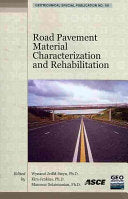 Road Pavement Material Characterization and Rehabilitation