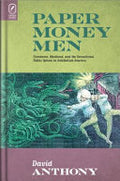 Paper Money Men: Commerce, Manhood, and the Sensational Public Sphere in Antebellum America