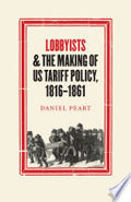 Lobbyists and the Making of US Tariff Policy, 1816−1861