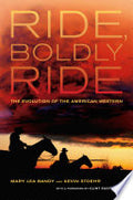 Ride, Boldly Ride: The Evolution of the American Western